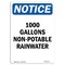 Signmission OSHA Notice, 7" Height, 1000 Gallons Non-Potable Rainwater Sign, 7" X 5", Portrait OS-NS-D-57-V-10010 - alternate 1